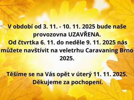 Provozovna uzavřena - konání veletrhu Caravaning Brno.